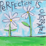 Life Rule No. 6 "Perfection Is Overrated"