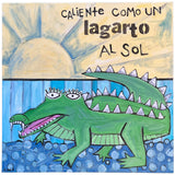 "Hot Like A Lizard In The Sun"