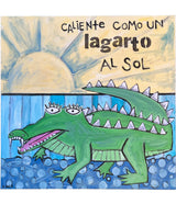 "Hot Like A Lizard In The Sun"