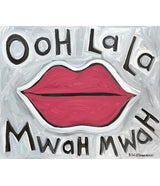 "Ooh La La, Mwah"