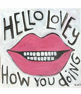 "Hello Lovey"